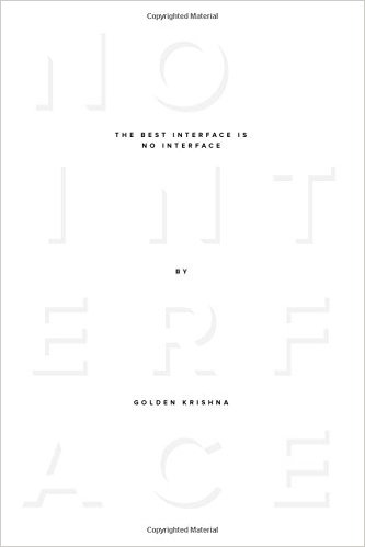 The Best Interface Is No Interface