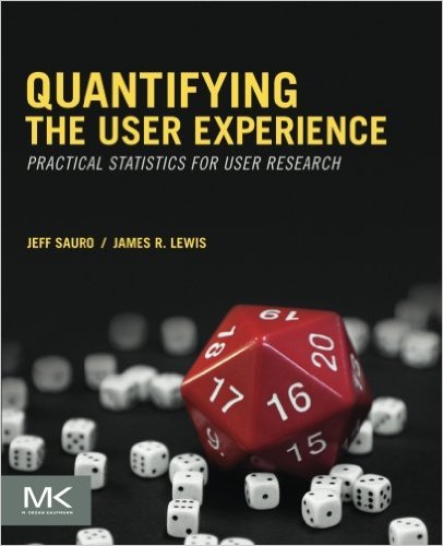Quantifying the User Experience: Practical Statistics for User Research