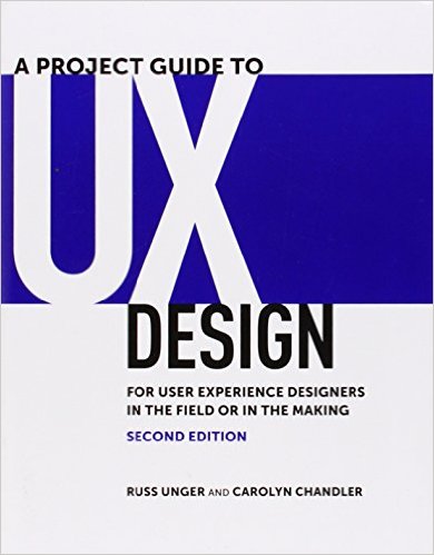 A Project Guide to UX Design: For user experience designers in the field or in the making
