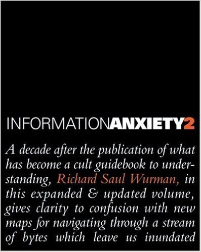 Information Anxiety 2